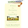 After the Ecstasy, the Laundry: How the Heart Grows Wise on the Spiritual Path