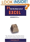 F1 Get the Most out of Excel!: The Ultimate Excel Tip Help Guide: Excel 97, Excel 2000, Excel 2002, Excel 2003