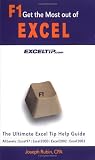 F1 Get the Most out of Excel!: The Ultimate Excel Tip Help Guide: Excel 97, Excel 2000, Excel 2002, Excel 2003