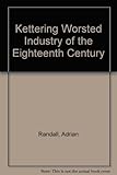The Kettering worsted industry of the eighteenth century