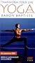 Transform Your Life - Yoga with Baron Baptiste [VHS]
