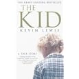 The Kid: A True Story by Kevin Lewis