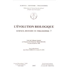 L'Evolution biologique : Science, histoire ou philosophie ?