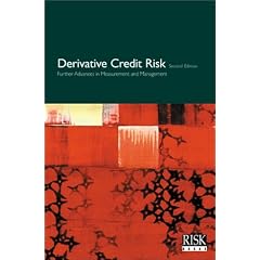 Derivative Credit Risk 2nd Edition: Further Advances in Measurement and Management (Risk executive reports)