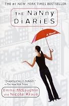 The Nanny Diaries: A Novel