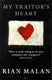 My Traitor's Heart: A South African Exile Returns to Face His Country, His Tribe, and His Conscience