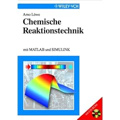 Chemische Reaktionstechnik mit MATLAB und SIMULINK