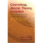 Click here to buy Cosmology, Atomic Theory, Evolution: Classic Readings in the Literature of Science by  William Dampier and Margaret Dampier.