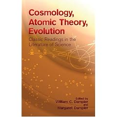 Cosmology, Atomic Theory, Evolution: Classic Readings in the Literature of Science