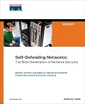 Self-Defending Networks: The Next Generation of Network Security (Networking Technology: Security)