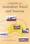 A History of Australian Travel and Tourism