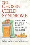 The Chosen Child Syndrome