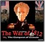 The Conquest of Canada : The War of 1812