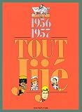 Tout Jij�, 1956-1957