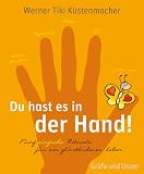 Produkt-Bild: Du hast es in der Hand: 5 einfache Rituale f&uuml;r ein gl&uuml;cklicheres Leben (Einzeltitel)