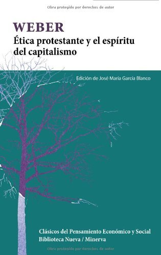 Ética protestante y el espíritu del capitalismo (Clásicos del pensamiento económico y social) (Spanish Edition)
