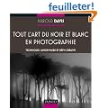 Tout l'art du noir et blanc en photographie