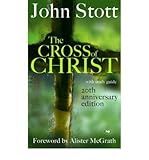 The cross of Christ : 20th anniversary edition