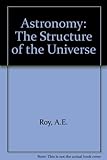 Astronomy : structure of the universe
