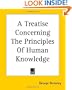 A Treatise Concerning The Principles Of Human Knowledge