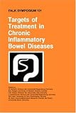 Targets of Treatment in Chronic Inflammatory Bowel Diseases (Falk Symposium)