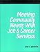 Meeting Community Needs With Job and Career Servic...