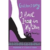 I Have Iraq in My Shoe: Misadventures of a Soldier of Fashion