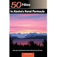 50 Hikes In Alaska's Kenai Peninsula by Taz Tally