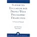 Supported Education for People with Psychiatric Disabilities: A Practical Manual