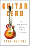 Guitar Zero: The Science of Becoming...