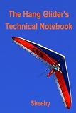 The Hang Glider s Technical Notebook