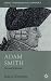 Adam Smith: A Moral Philosopher and His Political Economy (Great Thinkers in Economics)