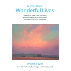 Learning from Wonderful Lives: Lessons from the Study of Well-being Brought to Life by the Personal Stories of Some Much Admired Individuals
