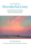 Learning from Wonderful Lives: Lessons from the Study of Well-being Brought to Life by the Personal Stories of Some Much Admired Individuals