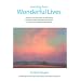 Learning from Wonderful Lives: Lessons from the Study of Well-being Brought to Life by the Personal Stories of Some Much Admired Individuals
