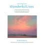 Learning from Wonderful Lives: Lessons from the Study of Well-being Brought to Life by the Personal Stories of Some Much Admired Individuals