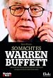 So macht es Warren Buffett: 24 einfache Anlagestrategien des weltweit erfolgreichsten Value Investors