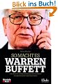 So macht es Warren Buffett: 24 einfache Anlagestrategien des weltweit erfolgreichsten Value Investors