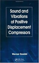 Sound and Vibrations of Positive Displacement Compressors