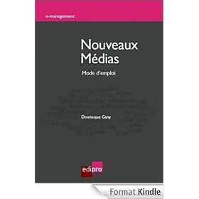 Nouveaux Medias: mode d'emploi (e-management)