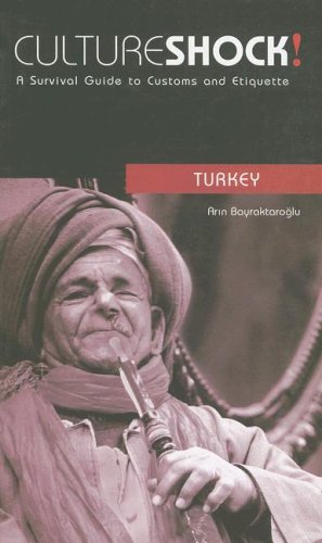 City Travel Guides Discounted  Books : Culture Shock! Turkey: A Survival Guide to Customs and Etiquette (Culture Shock! Guides)