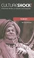 Culture Shock! Turkey: A Survival Guide to Customs and Etiquette (Culture Shock! Guides)