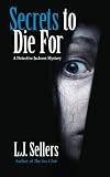 Secrets to Die For: A Detective Jackson Mystery
