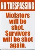 VIOLATORS WILL BE SHOT SIGN