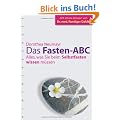 Das Fasten-ABC: Alles, was Sie beim Selberfasten wissen m�ssen