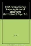 Preparing financial statements (International) : professional examinations, part 1, paper 1.1