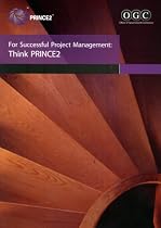 For successful project management: think PRINCE2 (Managing Successful Projects)