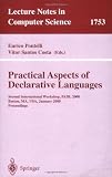 Practical Aspects of Declarative Languages: Second International Workshop, PADL 2000 Boston, MA, USA, January 17-18, 2000. Proceedings (Lecture Notes in Computer Science)