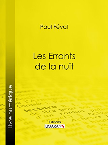 Les Errants de la nuit (French Edition)