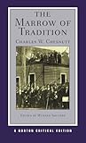 The marrow of tradition : authoritative text, contexts, criticism